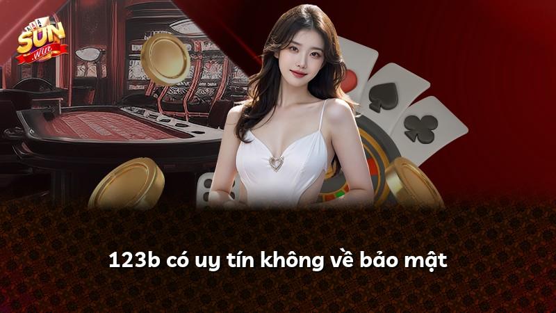 123b có uy tín không về bảo mật