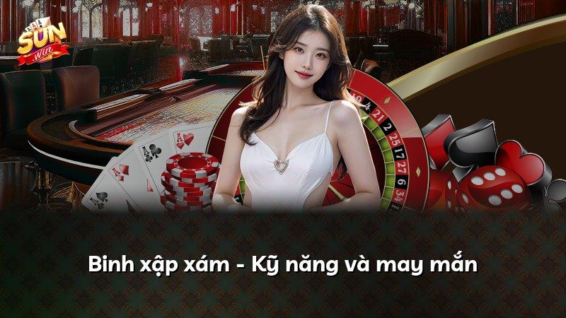 Binh xập xám - Kỹ năng và may mắn