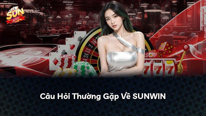 Câu Hỏi Thường Gặp Về SUNWIN