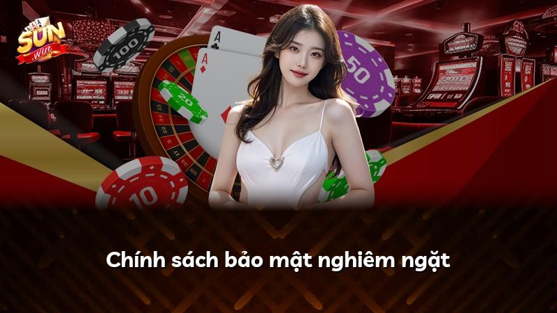 Chính sách bảo mật nghiêm ngặt