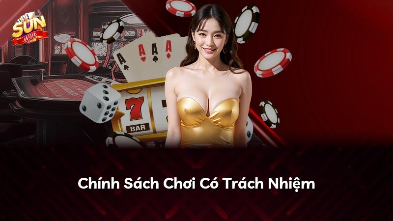 Chính Sách Chơi Có Trách Nhiệm