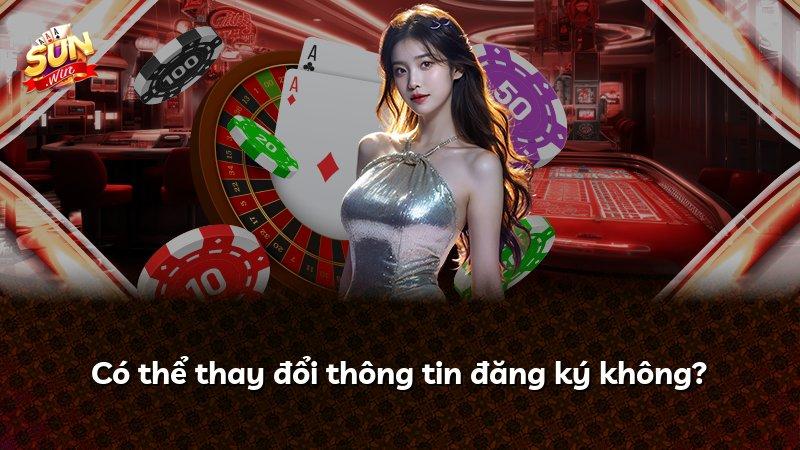 Có thể thay đổi thông tin đăng ký không?