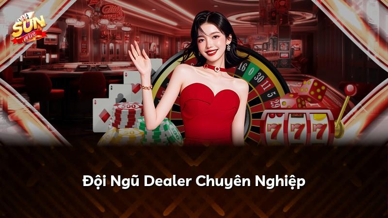 Đội Ngũ Dealer Chuyên Nghiệp