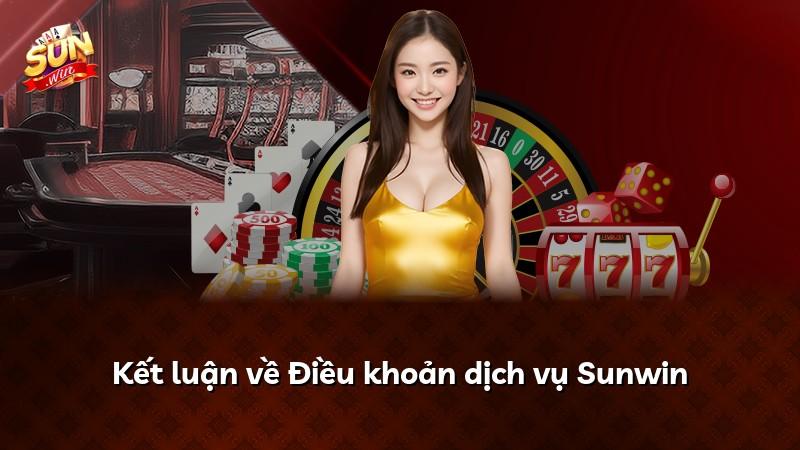 Kết luận về Điều khoản dịch vụ Sunwin