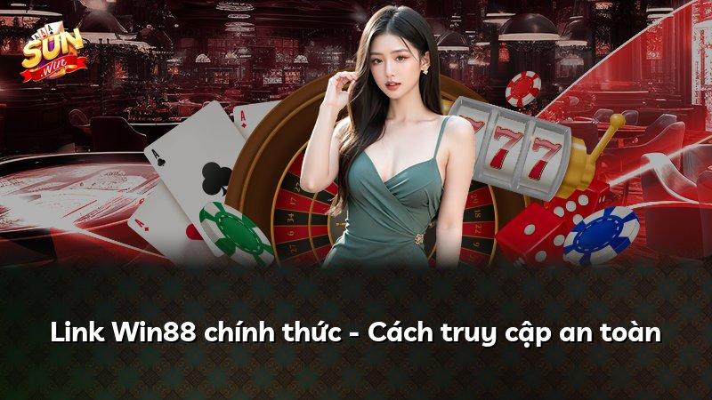 Link Win88 chính thức - Cách truy cập an toàn