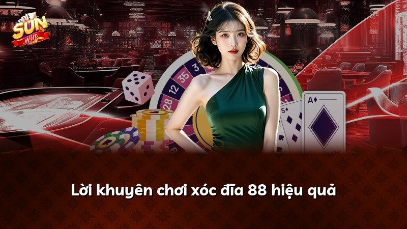 Lời khuyên chơi xóc đĩa 88 hiệu quả