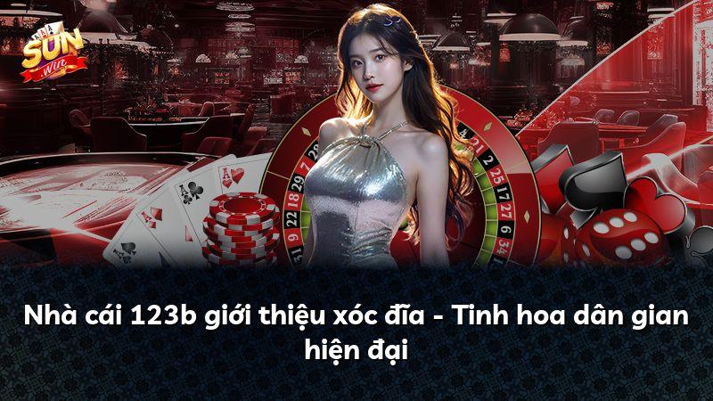 Nhà cái 123b giới thiệu xóc đĩa - Tinh hoa dân gian hiện đại