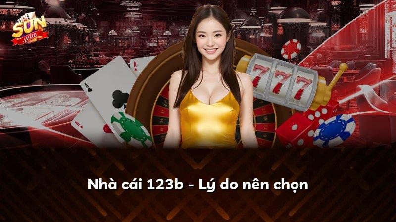 Nhà cái 123b - Lý do nên chọn
