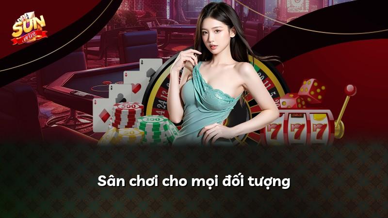 Sân chơi cho mọi đối tượng