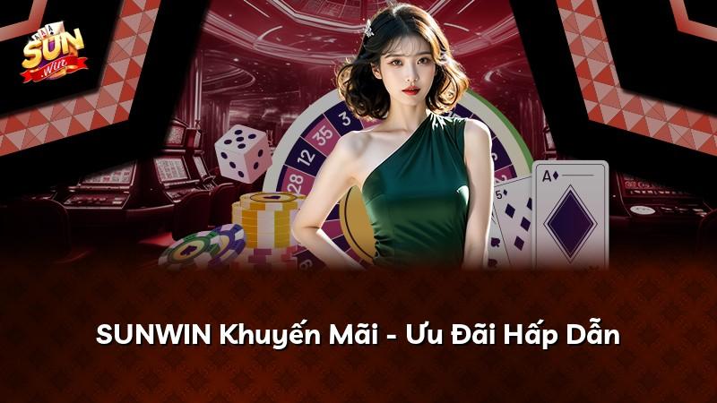 SUNWIN Khuyến Mãi - Ưu Đãi Hấp Dẫn