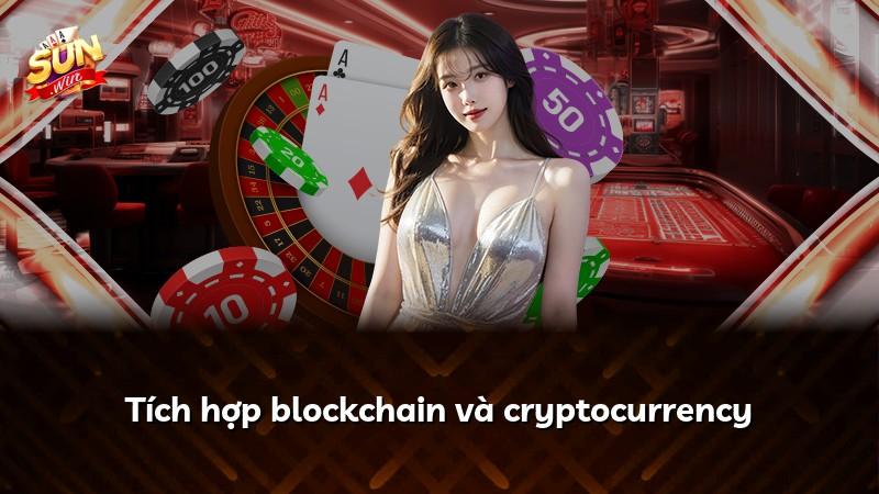 Tích hợp blockchain và cryptocurrency
