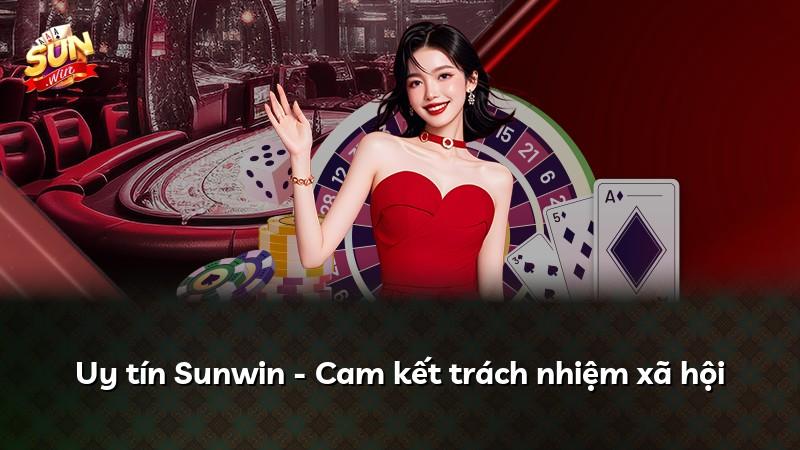 Uy tín Sunwin - Cam kết trách nhiệm xã hội